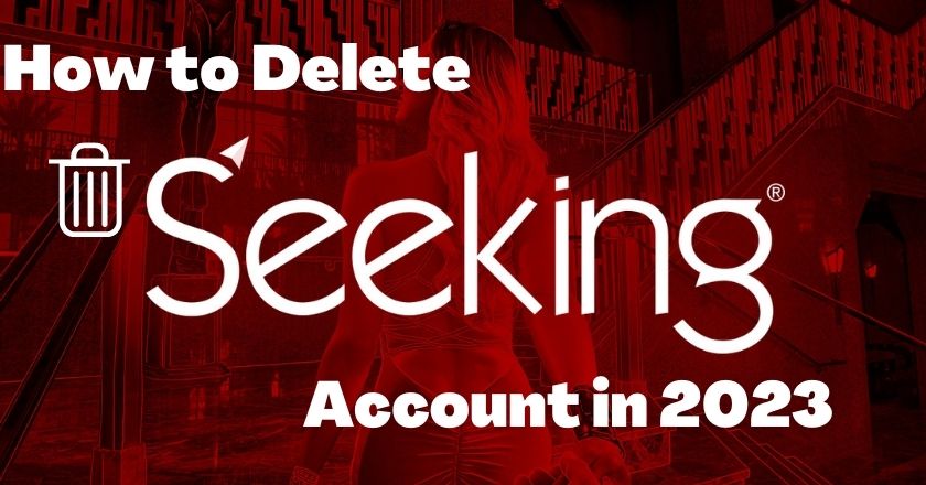How To Delete Seeking Account